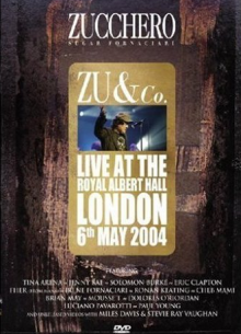 Zucchero. ZU And Co: Live At the Royal Albert Hall - фильм (2004) на сайте о хорошем кино Устрица