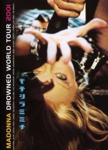 MADONNA: DROWNED WORLD TOUR 2001 - фильм (2001) на сайте о хорошем кино Устрица